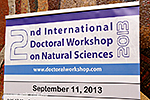 2nd International Doctoral Workshop on Natural Sciences (Day1)